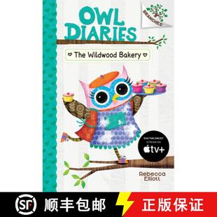 【3-4周达】The Wildwood Bakery: A Branches Book (Owl Diaries #7): A Branches Book Volume 7 [9781338163018]