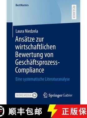 【3-4周达】Ansätze zur wirtschaftlichen Bewertung von Geschäftsprozess-Compliance : Eine systematis... [9783658367244]