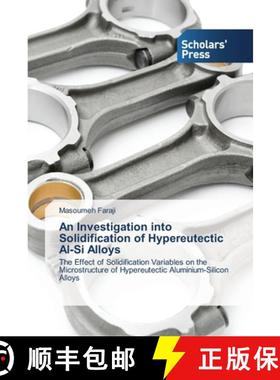 预订 An Investigation into Solidification of Hypereutectic Al-Si Alloys [9783639516708]