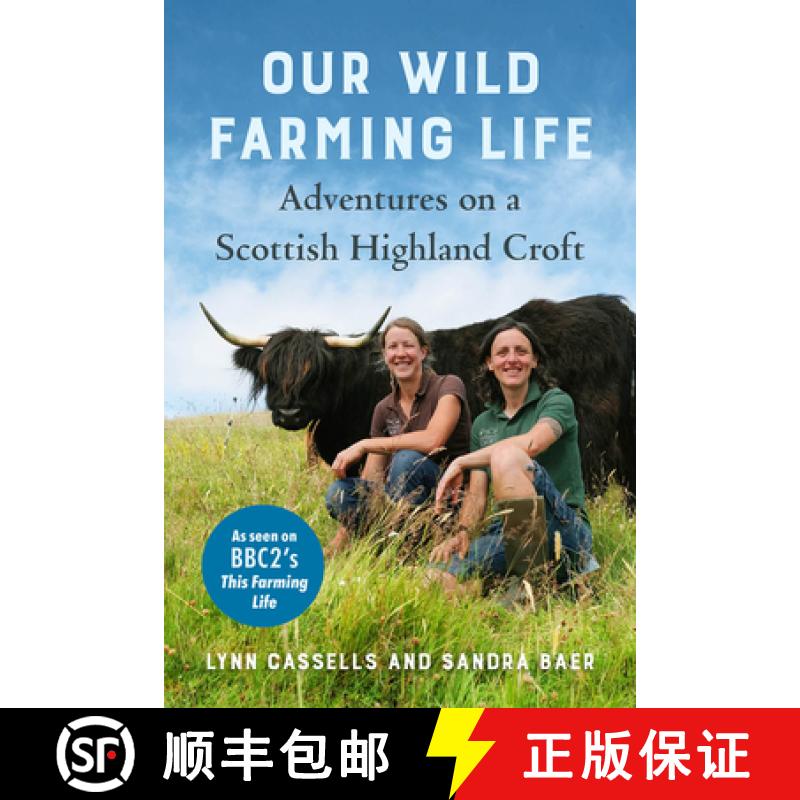 【2-3周达】Our Wild Farming Life: Adventures on a Scottish Highland Croft [9781645020707]