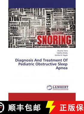 预订 Diagnosis And Treatment Of Pediatric Obstructive Sleep Apnea [9786202068154]