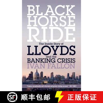 【3-4周达】Black Horse Ride: The Inside Story of Lloyds and the Banking Crisis [9781785900235]