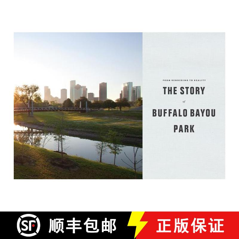 预订 From Rendering to Reality: The Story of Buffalo Bayou Park [9781623496104]