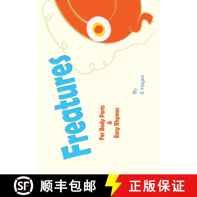 【3-4周达】Freatures (Friendly Creatures): For Body Parts & Easy Rhymes [9781951193379]