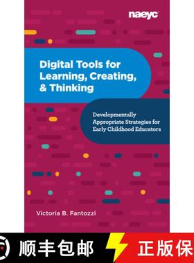 【3-4周达】Digital Tools for Learning, Creating, and Thinking: Developmentally Appropriate Strategies... [9781952331046]