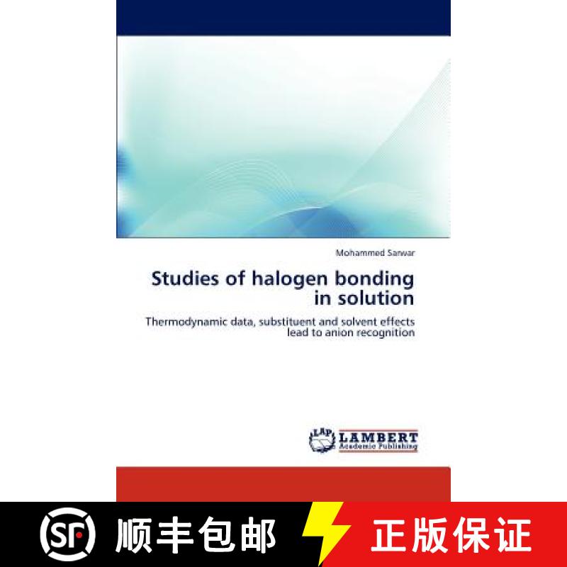 预订 Studies of halogen bonding in solution [9783659167393]