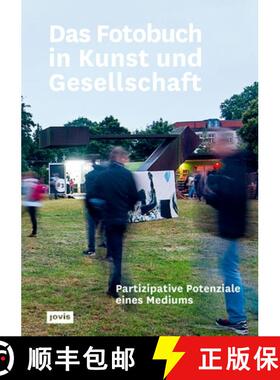 预订 Das Fotobuch in Kunst Und Gesellschaft: Partizipative Potenziale Eines Mediums [9783868595802]
