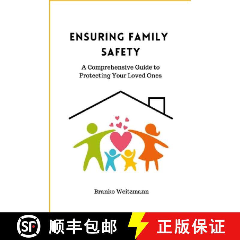 【3-4周达】Ensuring Family Safety: A Comprehensive Guide to Protecting Your Loved Ones [9781445257730]