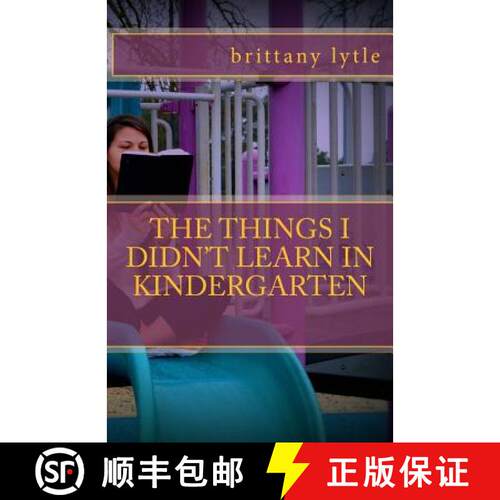 【3-4周达】The Things I Didn't Learn In Kindergarten [9780615999920]