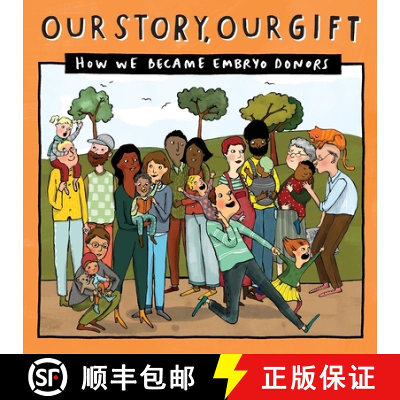 【3-4周达】Our Story, Our Gift (27): HOW WE BECAME EMBRYO DONORS (Unknown recipient) [9781910222836]