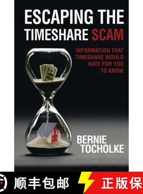 【3-4周达】Escaping the Timeshare Scam: Information that Timeshare would hate for you to know [9781951147242]