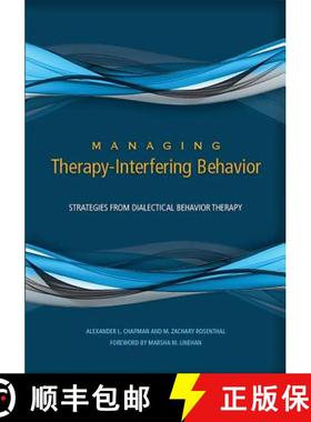 【3-4周达】Managing Therapy-Interfering Behavior: Strategies from Dialectical Behavior Therapy [9781433820977]