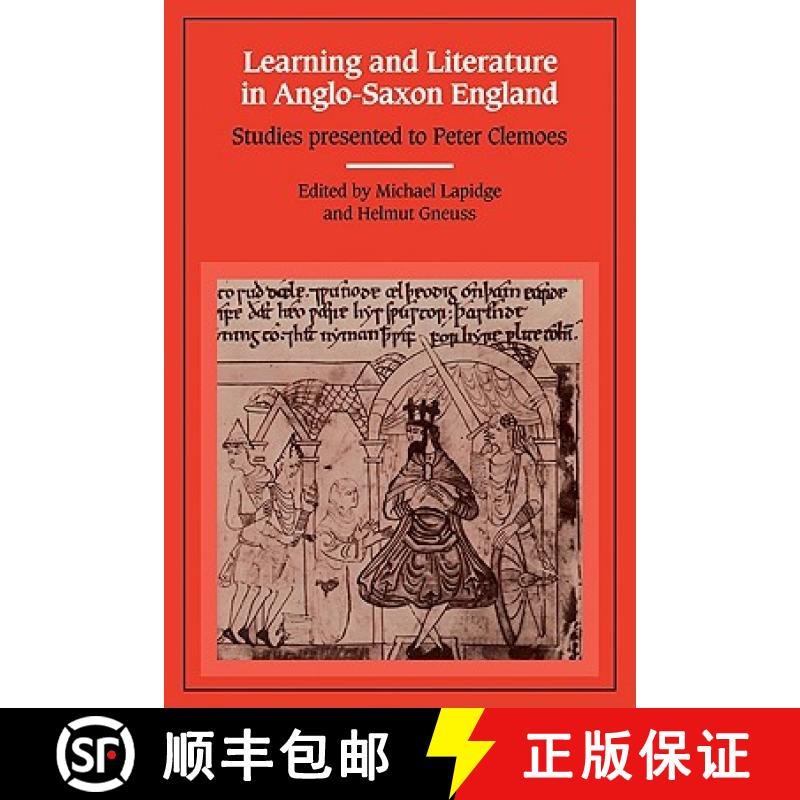 【3-4周达】Learning and Literature in Anglo-Saxon England: Studies Presented to Peter Clemoes on the ... [9780521128711]