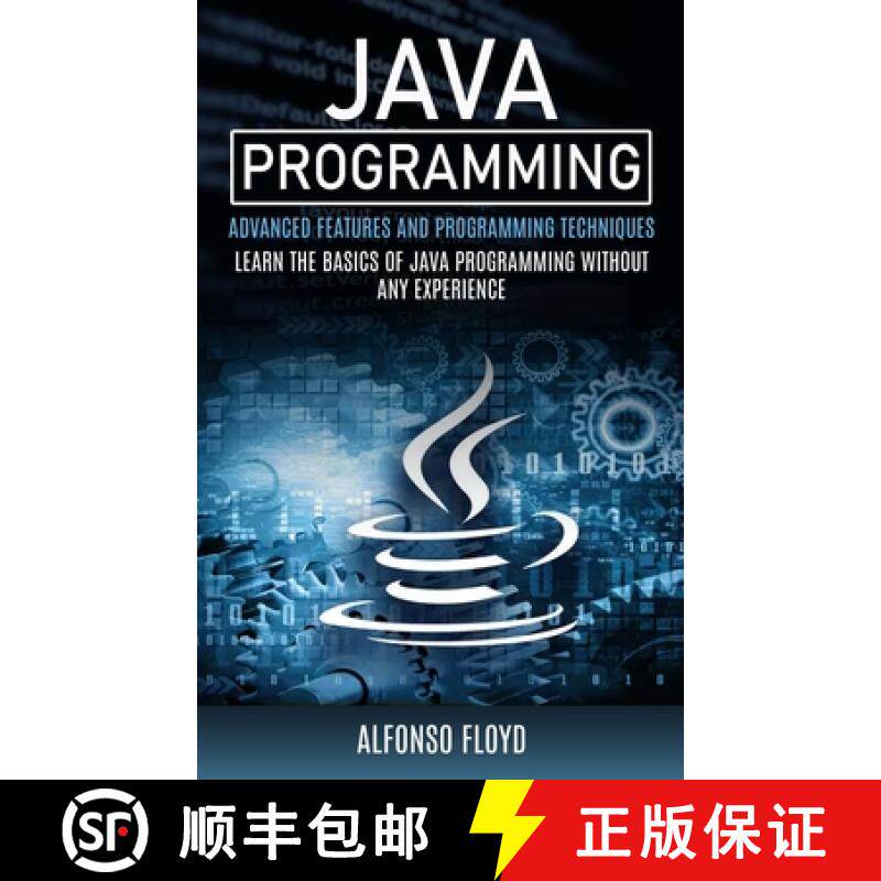 预订 Java Programming: Advanced Features and Programming Techniques (Learn the Basics of Java Program... [9781999284435]