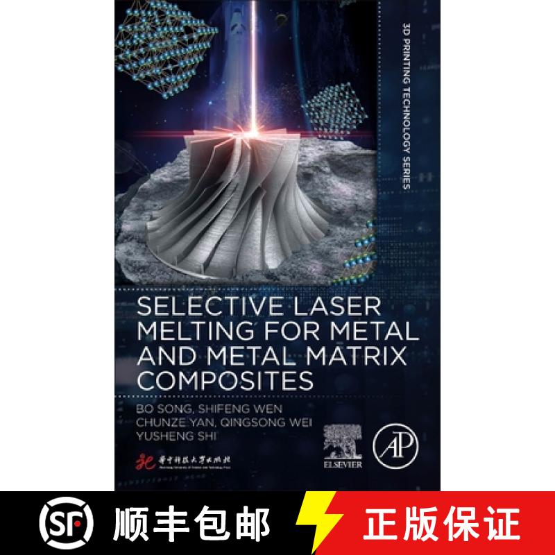 【3-4周达】Selective Laser Melting for Metal and Metal Matrix Composites [9780081030059]