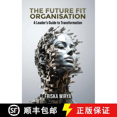 【3-4周达】The Future Fit Organisation: A Leader's Guide to Transformation [9781923007246]