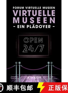 预订 Virtuelle Museen - Ein Plädoyer: Rund Um Die Uhr. Rund Um Die Welt [9783422802322]