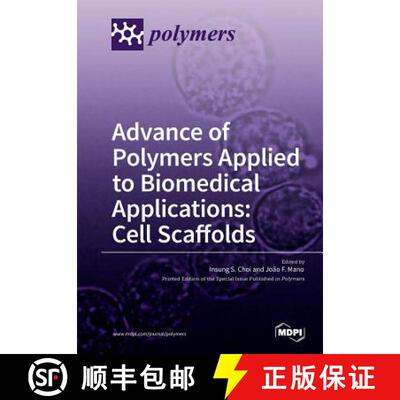 【3-4周达】Advance of Polymers Applied to Biomedical Applications: Cell Scaffolds [9783038970330]