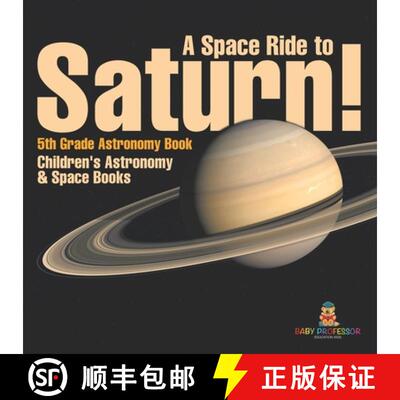 【3-4周达】A Space Ride to Saturn! 5th Grade Astronomy Book | Children's Astronomy & Space Books [9798869433275]