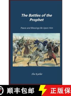 预订 The Battles of Prophet Muhammad: Peace and Blessings Be Upon Him [9781643544724]