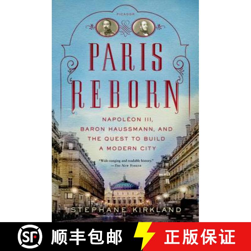 【3-4周达】Paris Reborn: Napoléon III, Baron Haussmann, and the Quest to Build a Modern City [9781250042682]