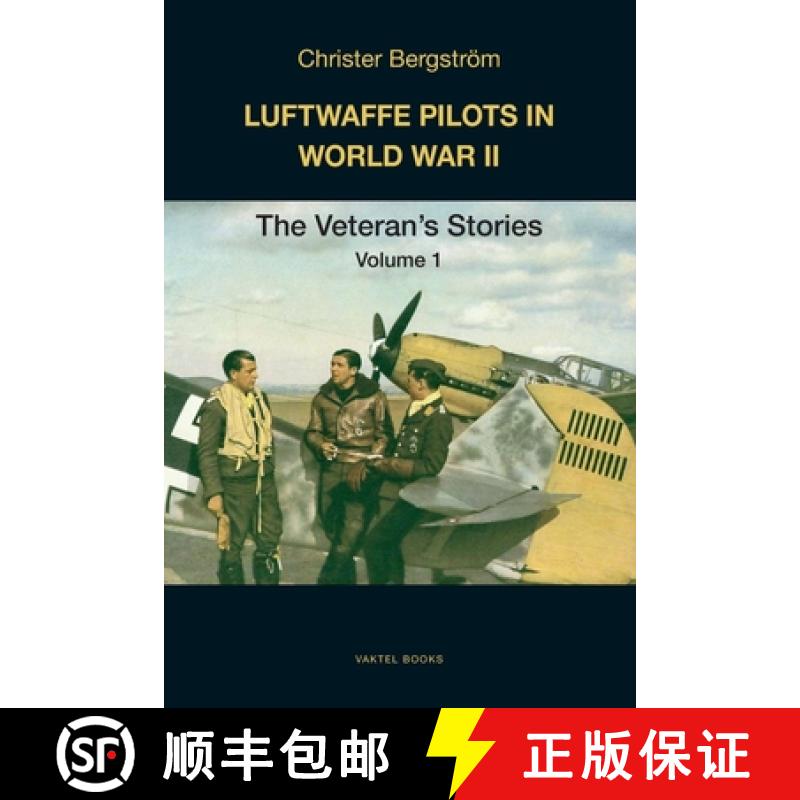 【2-3周达】LUFTWAFFE PILOTS IN WORLD WAR II:  The Veterans' Stories Volume 1 [9789188441553]