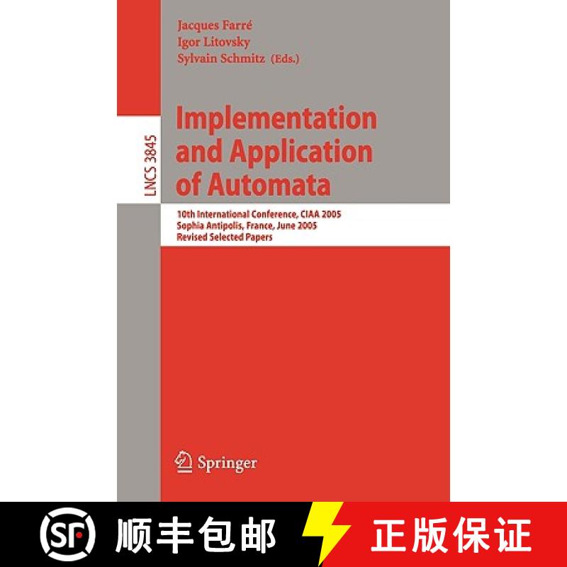 【3-4周达】Implementation and Application of Automata: 10th International Conference, CIAA 2005, Soph... [9783540310235]