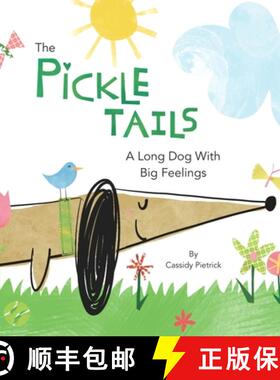 【3-4周达】The Pickle Tails: A Long Dog With Big Feelings [9798218483487]
