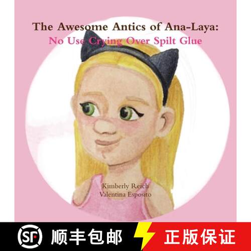 【3-4周达】The Awesome Antics of Ana-Laya: No Use Crying Over Spilt Glue [9781387841905]
