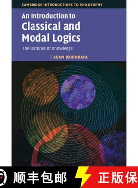 【3-4周达】An Introduction to Classical and Modal Logics: The Outlines of Knowledge [9781009450676]