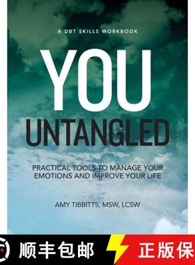 预订 You Untangled: A DBT Workbook: Practical Tools To Manage Your Emotions And Improve Your Life [9780989802109]