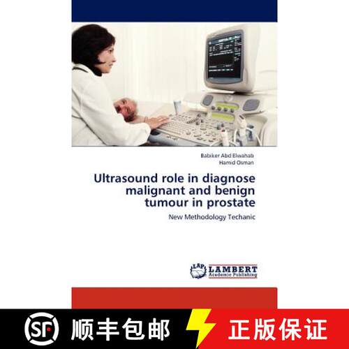 预订 Ultrasound role in diagnose malignant and benign tumour in prostate [9783845423326]