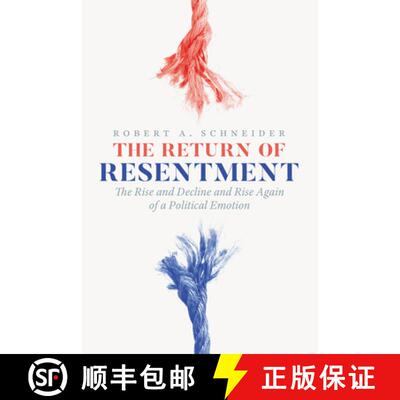 【3-4周达】The Return of Resentment: The Rise and Decline and Rise Again of a Political Emotion [9780226840192]
