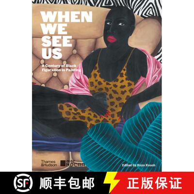 【3-4周达】When We See Us: A Century of Black Figuration in Painting [9780500025888]