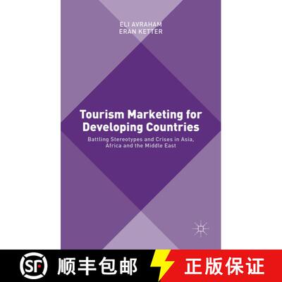 【3-4周达】精装 Tourism Marketing for Developing Countries: Battling Stereotypes and Crises in Asia, ... [9781137342140]