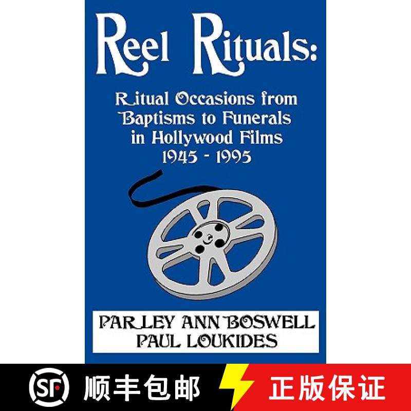 【3-4周达】Reel Rituals: Ritual Occasions from Baptisms to Funerals in Hollywood Films, 1945-1995 [9780879727925]