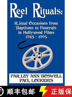 预订 Reel Rituals: Ritual Occasions from Baptisms to Funerals in Hollywood Films, 1945-1995 [9780879727925]