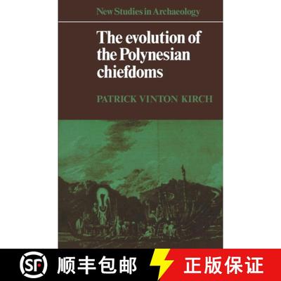 【3-4周达】Evolution of the Polynesian Chiefdoms: - The Evolution of the Polynesian Chiefdoms [9780521273169]