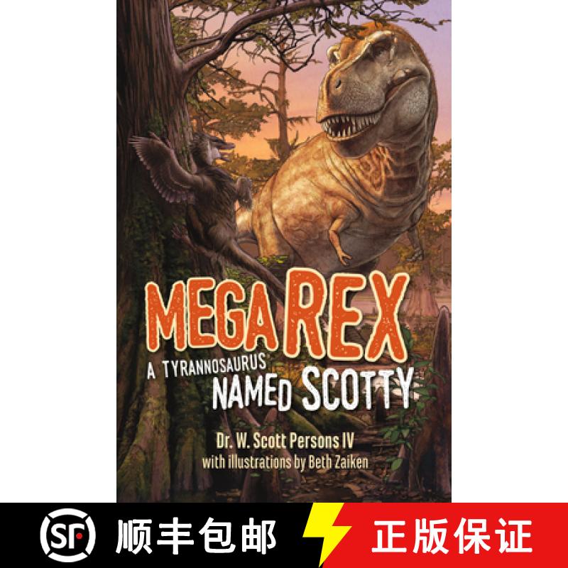 【3-4周达】Mega Rex : A Tyrannosaurus Named Scotty [9781550179057]