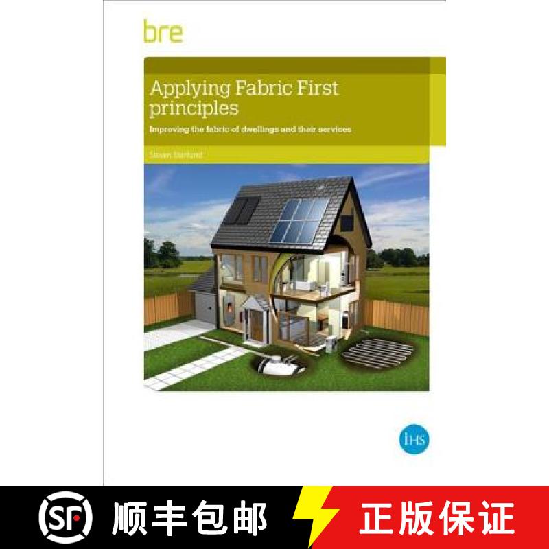 【3-4周达】Applying Fabric First Principles to Comply with Energy Efficiency Requirements in Dwellings [9781848064218]