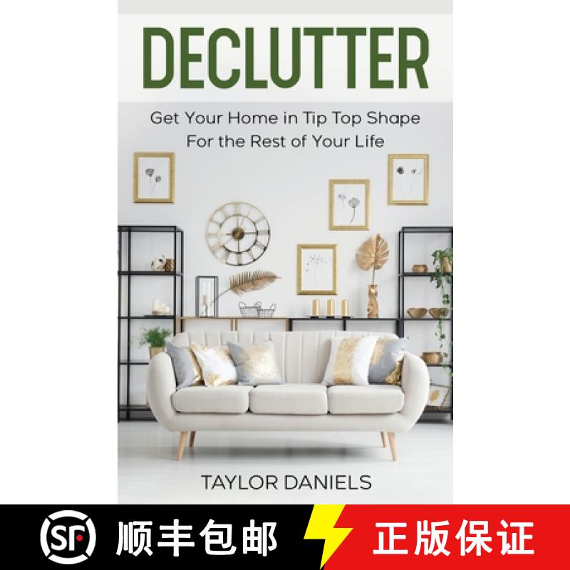 预订 Declutter Get Your Home in Tip Top Shape For the Rest of Your Life [9798218108434]