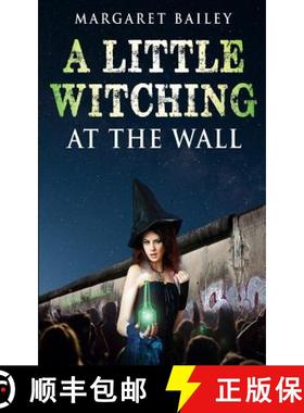 预订 A Little Witching at the Wall [9780986243578]