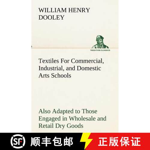 【3-4周达】Textiles For Commercial, Industrial, and Domestic Arts Schools; Also Adapted to Those Enga... [9783849173654]