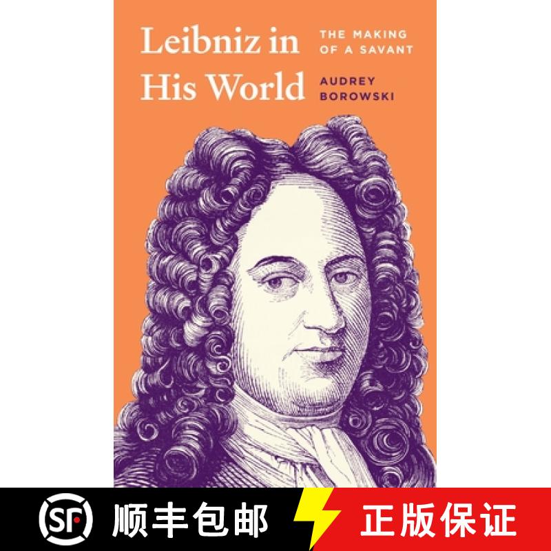 【3-4周达】Leibniz in His World: The Making of a Savant [9780691260747]