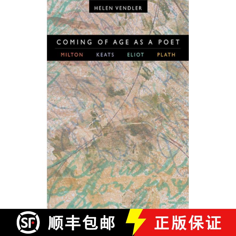 【3-4周达】Coming of Age as a Poet: Milton, Keats, Eliot, Plath [9780674013834]