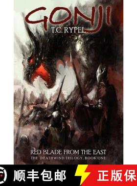 【3-4周达】Gonji: Red Blade from the East: The Deathwind Trilogy, Book One [9781434445827]
