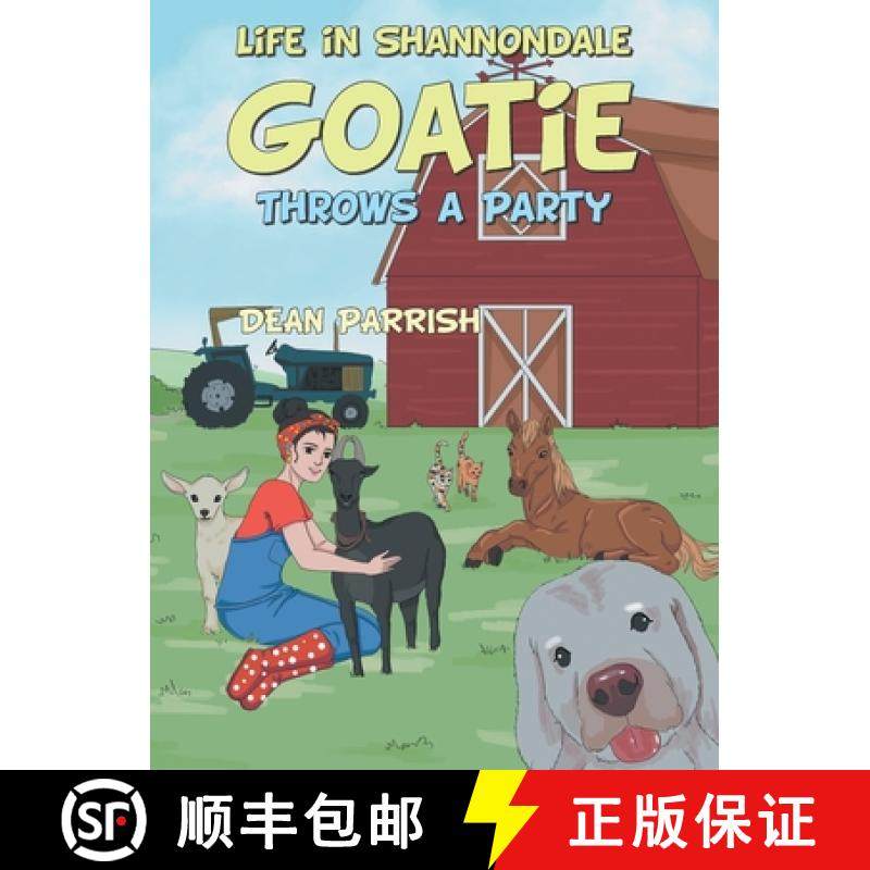【3-4周达】Life in Shannondale: Goatie Throws a Party [9781664240063]