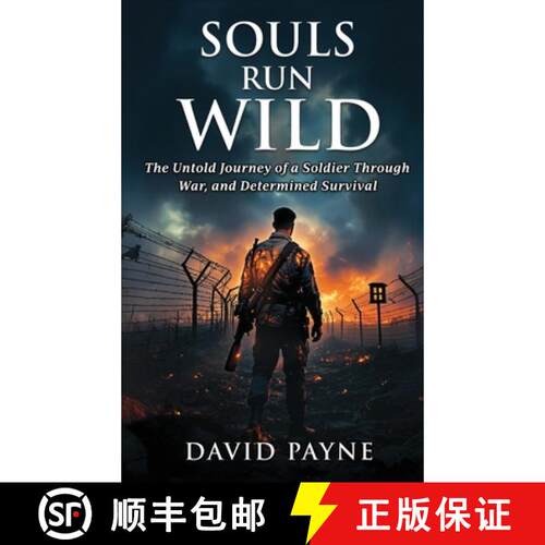 【3-4周达】精装 Souls Run Wild: The Untold Journey of a Soldier Through War,  & Determined Survival [9781917640640]