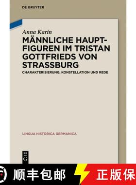 预订 Männliche Hauptfiguren Im tristan Gottfrieds Von Straßburg: Charakterisierung, Konstellation U... [9783110572254]