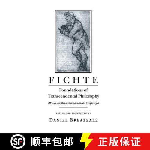 【3-4周达】精装 Fichte – Foundations of Transcendental Philosophy (Wissenschaftslehre) Nova Methodo ... [9780801427671]